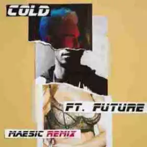 Maroon 5 - Cold Ft. Future  (Maesic Remix) (CDQ)